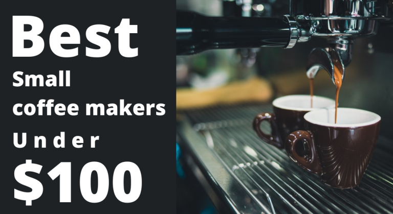 Best small coffee maker under $100