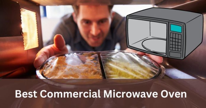 Best Commercial Microwave Oven