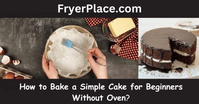 How to Bake a Simple Cake for Beginners Without Oven?