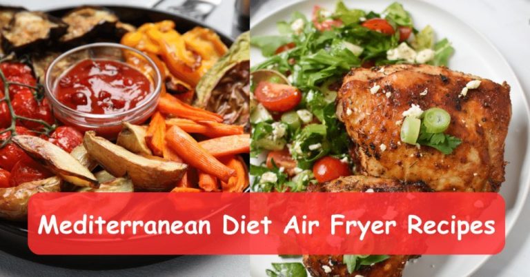 Mediterranean Diet Air Fryer Recipes: Deliciously Healthy and Crispy