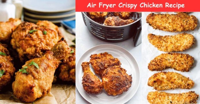 Air Fryer Crispy Chicken Recipe