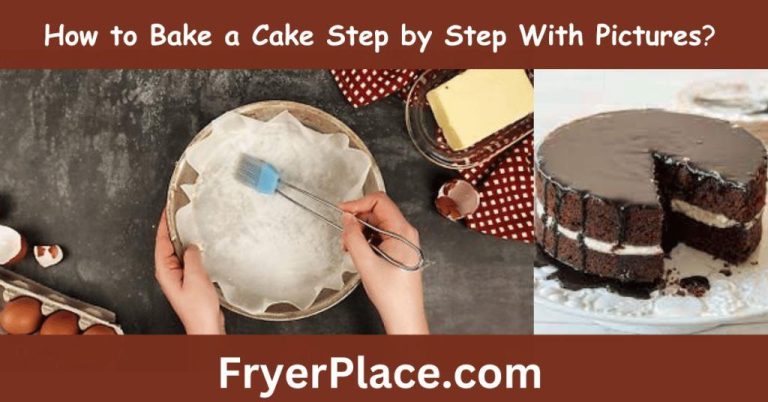 How to Bake a Cake Step by Step With Pictures: A Foolproof Guide